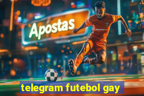 telegram futebol gay